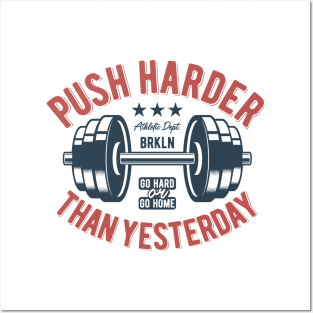 Push Harder than Yesterday: Ignite Progress in Your Fitness Journey Posters and Art